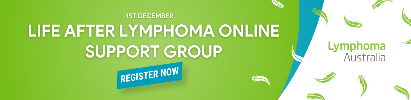 Life After Lymphoma Online Support Group - 1st December